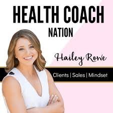 Business card for Hailey Rowe, Health Coach, includes sections for Clients, Sales, and Mindset