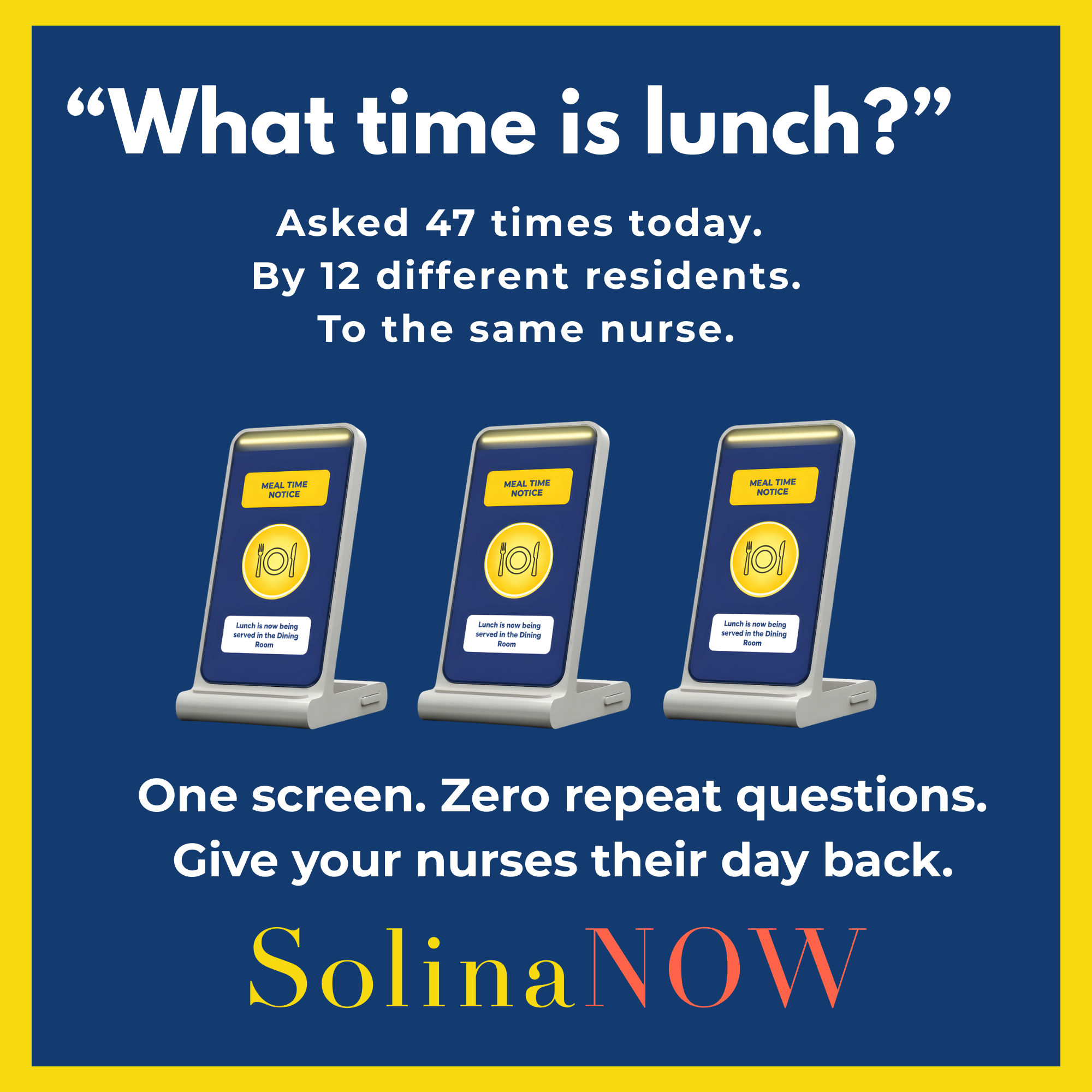 Digital signage with blue background and yellow border, displaying a quote about nurses and lunch questions, with images of three digital screens showing meal notice and dining room status, and the text 'SolinaNOW' at the bottom.