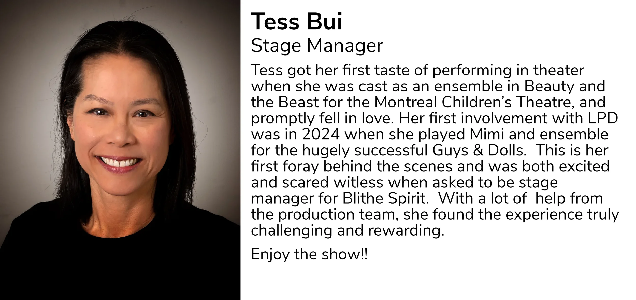 Headshot of Tess Bui, smiling woman with black hair, in a black top, against a neutral background. Next to her, there is textual information about her background and experience in theater, including her role as Stage Manager for various productions.