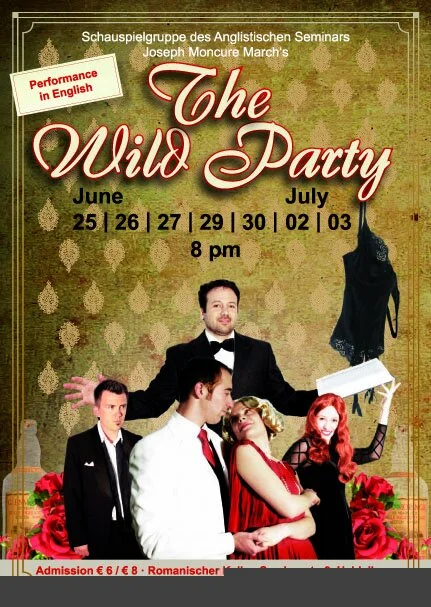 A promotional poster for a theatrical performance titled 'The Wild Party' by Joseph Moncure March, presented by the Shakespeare group of the English Seminar. The show dates are June 25, 26, 27, 29, 30 and July 2, 3 at 8 pm. The poster features five actors in vintage costumes, with some holding props like flowers and a black dress. The background has a gold pattern, and there is a note that the performance is in English, with admission costing €6 or €8.