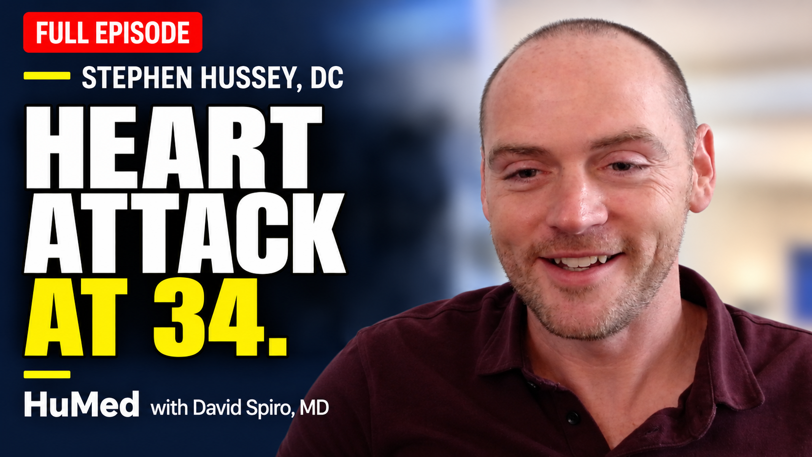 HuMed full episode thumbnail: Stephen Hussey, DC, Heart Attack at 34