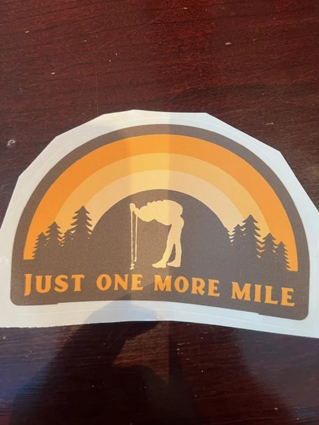 Just one more mile sticker — Distressed Screen Printing