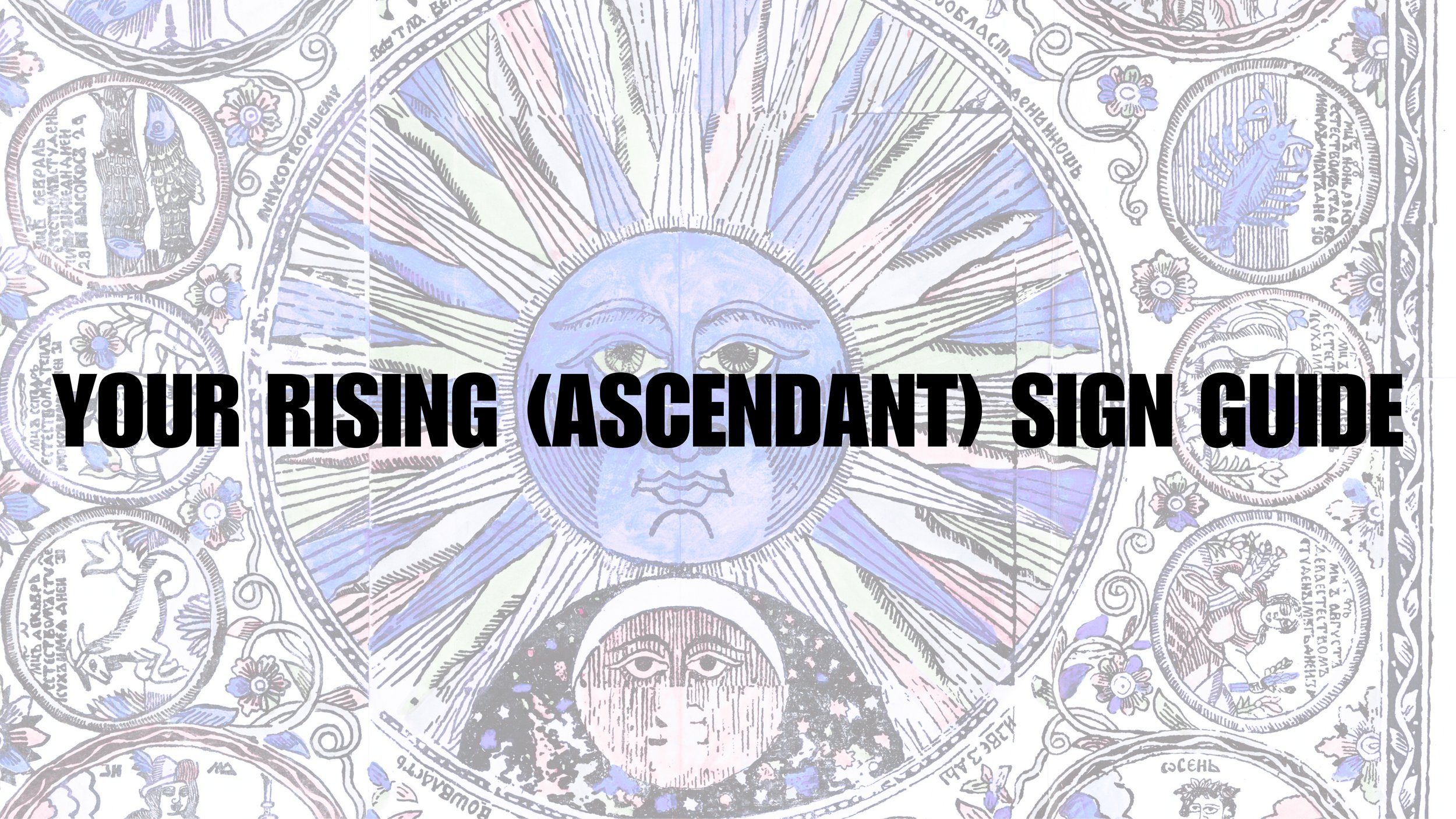 The Complete Rising Sign Guide: How Life Flows for Each Ascendant (All 12 Signs Explained)