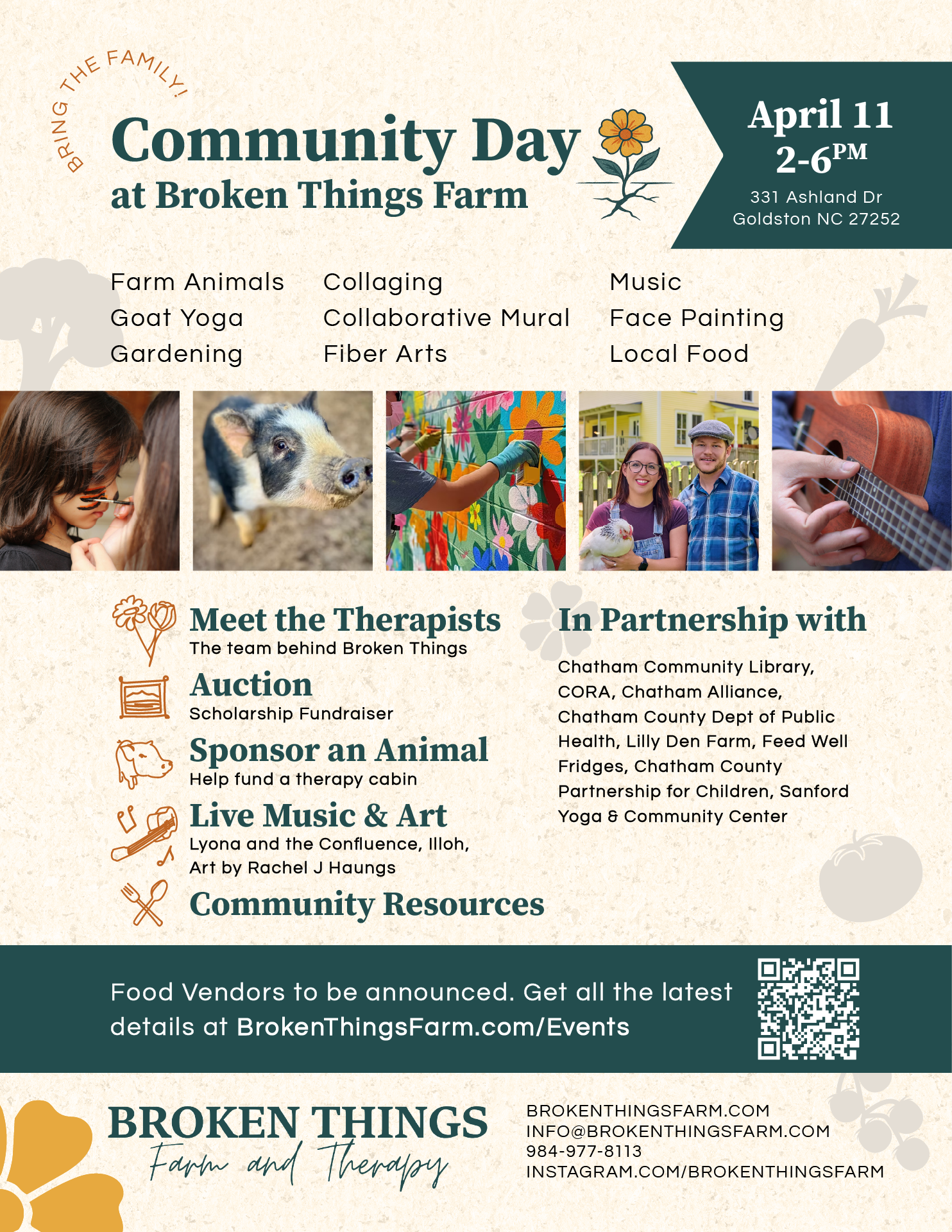 Bring the Family! Community Day at Broken Things Farm April 11 2-6PM for Farm animals, goat yoga, gardening, collaging, collaborative mural, fiber arts, music, face painting, and local food vendors! Meet the therapists, Auction, Sponsor an Animal etc