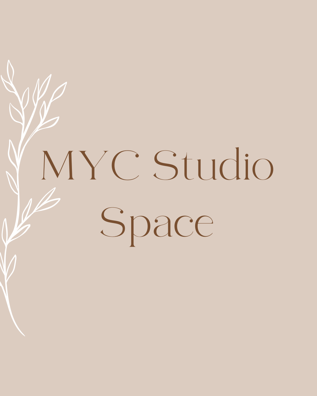 Beige background with white leaf outline on the left and brown text that says 'MYC Studio Space'.