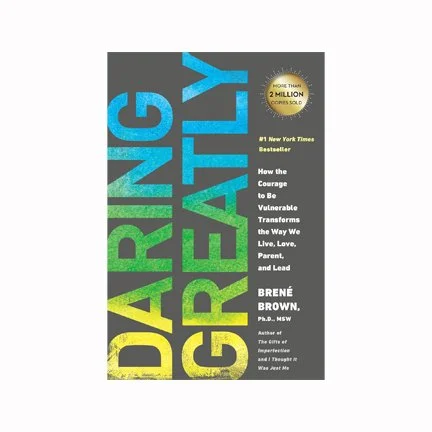 Daring Greatly: Brenae Brown
