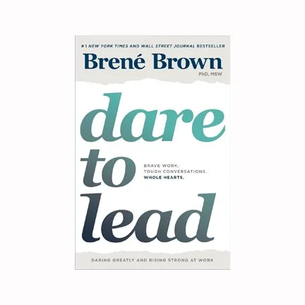 Dare to Lead: Brenae Brown