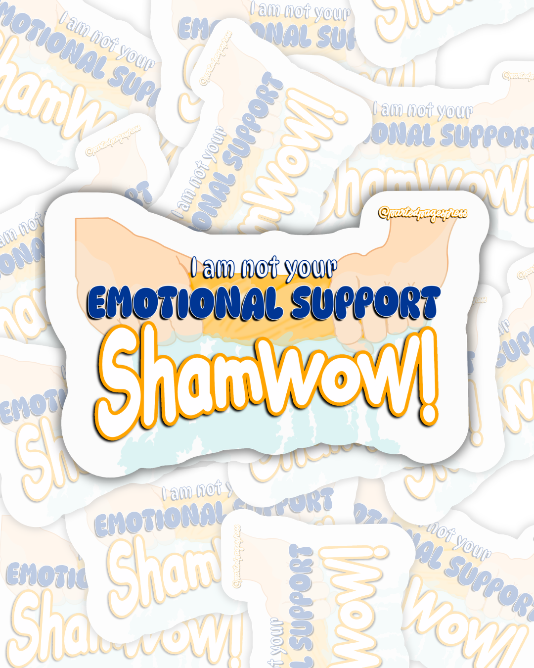 Emotional Support Shamwow Sticker