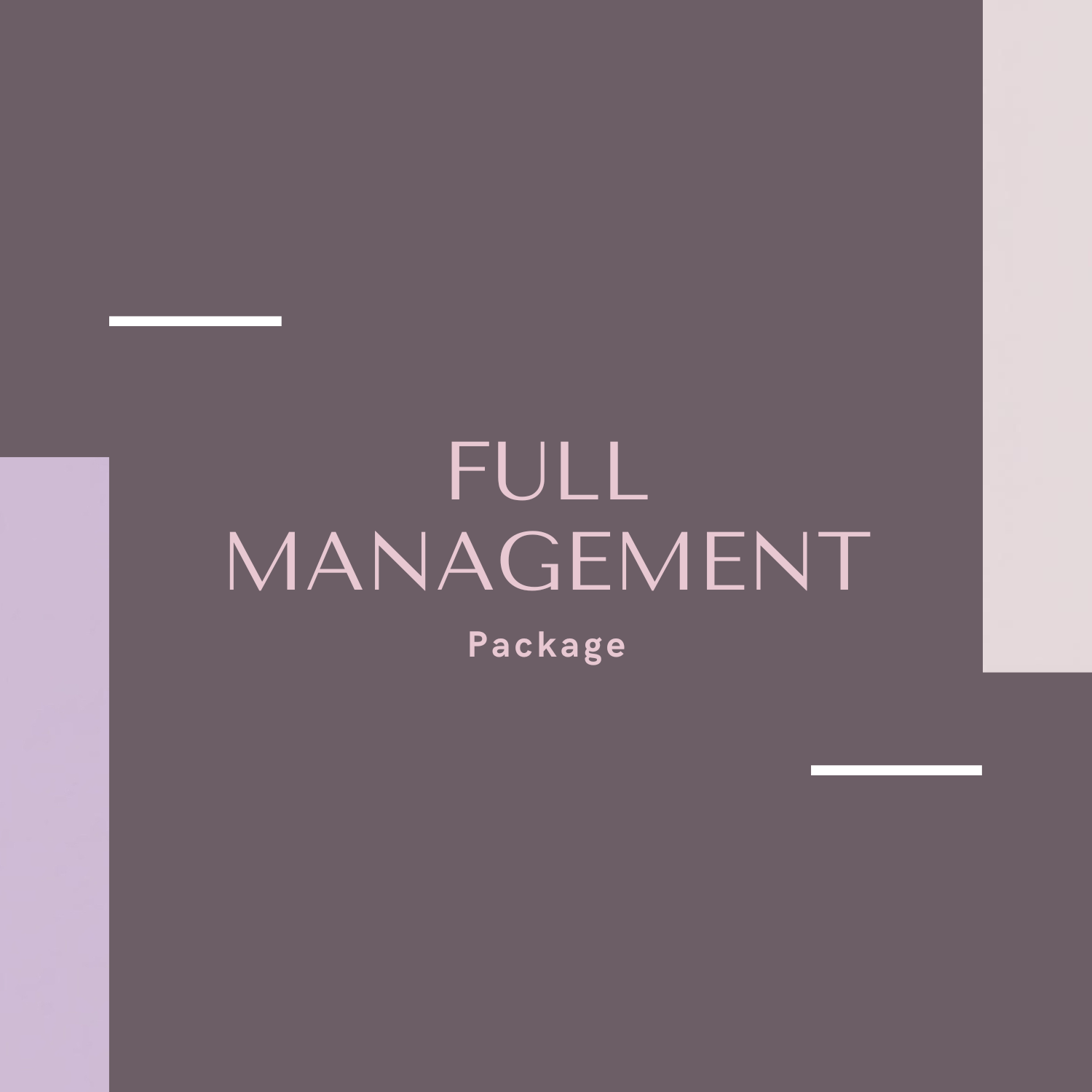 FULL MANAGEMENT PACKAGE