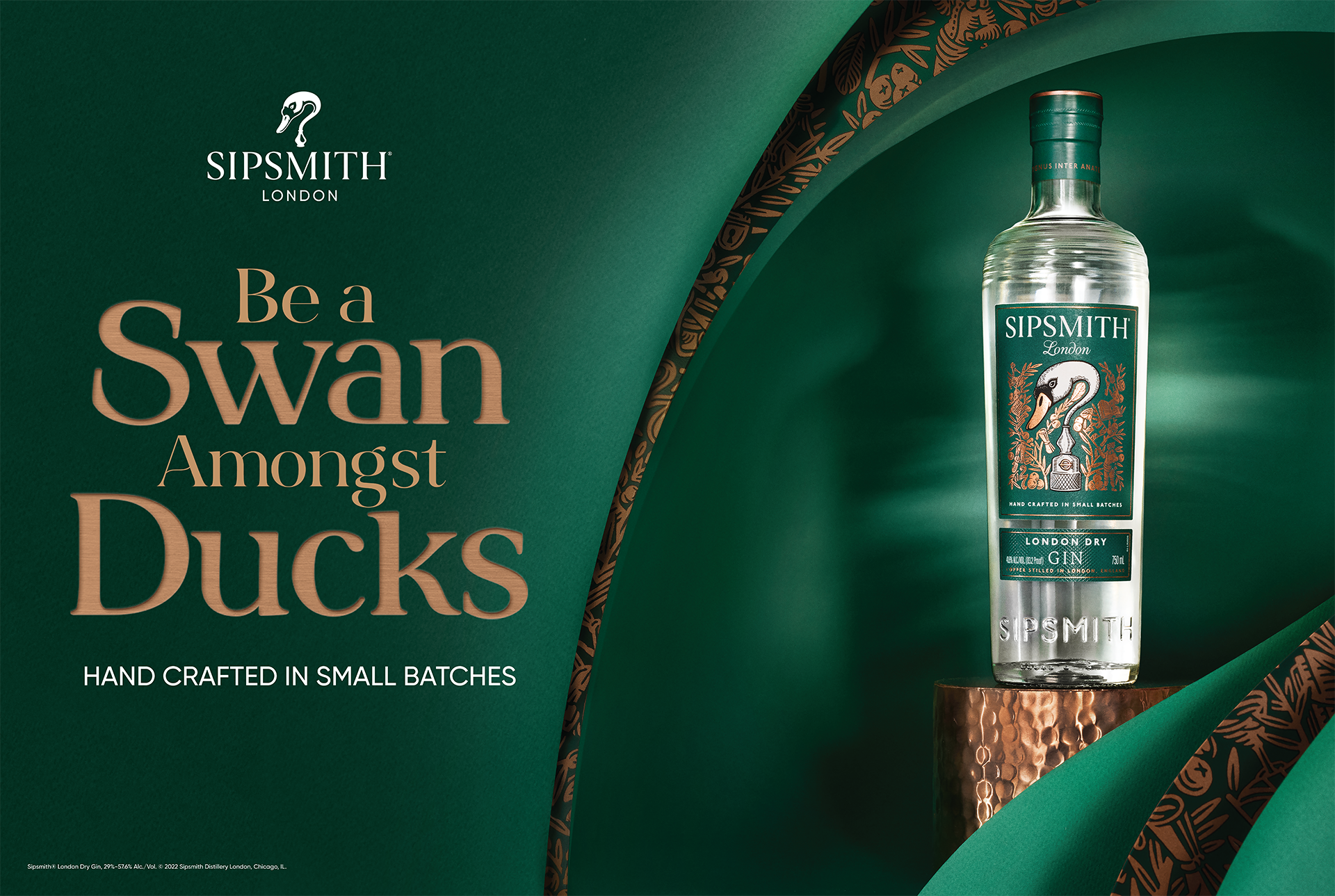 Advertisement for Sipsmith London Dry Gin featuring a bottle of gin on a textured copper stand, with green paper and decorative elements in the background. Text reads: 'Be a Swan Amongst Ducks' and 'Hand Crafted in Small Batches'.