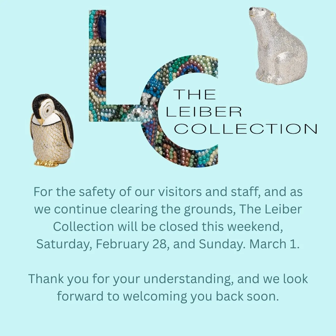 The Leiber Collection is closed this weekend, Saturday, February 28 and Sunday, March 1. Have a beutiful weekdn and we look forward to welcoming you back very soon! #judithleiber #gersonleiber #winterwonderland #beauty #mothernaturerules