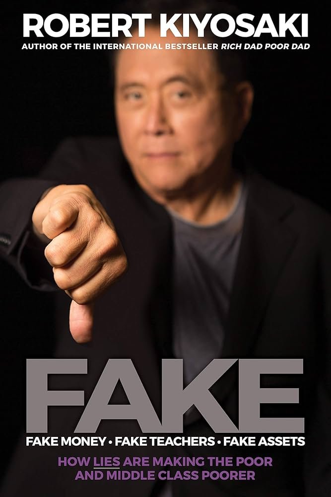 Book cover of "Fake" by Robert Kiyosaki showing a man pointing at the camera, with the title "FAKE" in large gray letters, and text mentioning fake money, teachers, assets, and how lies impact the poor and middle class.
