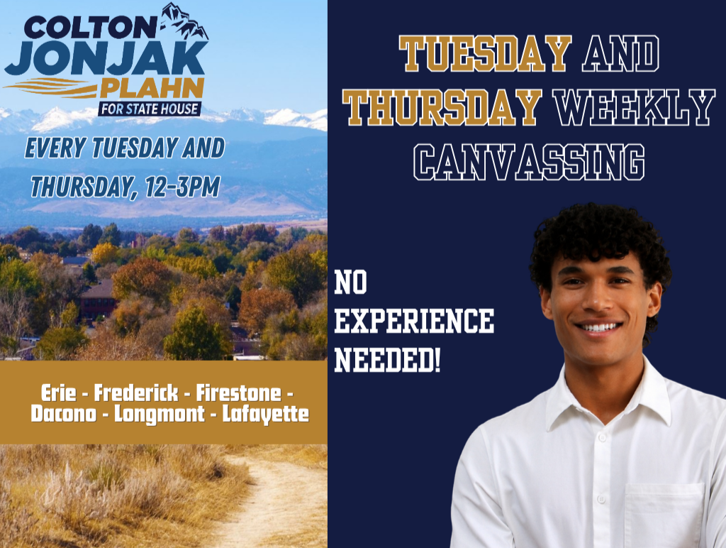 Flyer advertising weekly canvassing for Colton Jonjak Plahn for state house, taking place every Tuesday and Thursday from 12 to 3 PM, with no experience needed. The flyer features a background image of a landscape with trees and mountains, and includes a picture of a smiling young man in a white shirt.