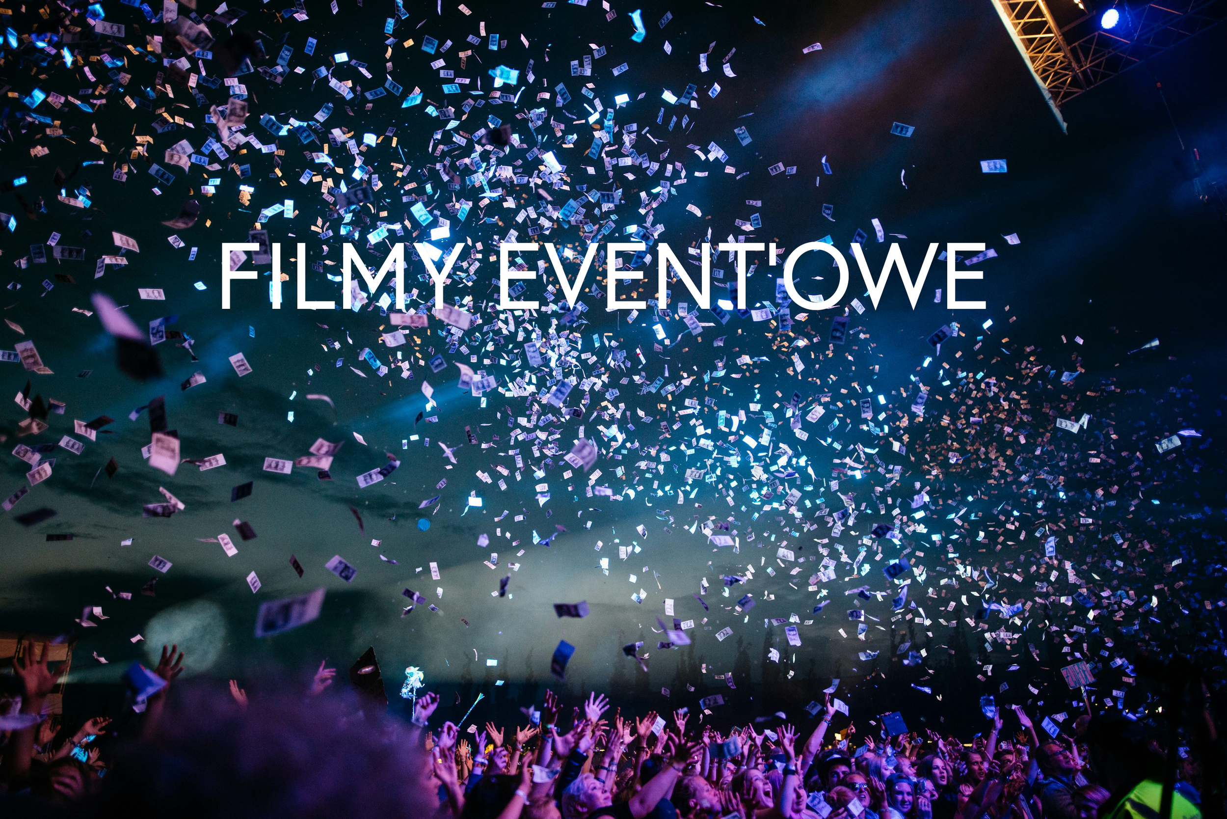 Kliknij i obejrzyj nasze produkcje event'owe.