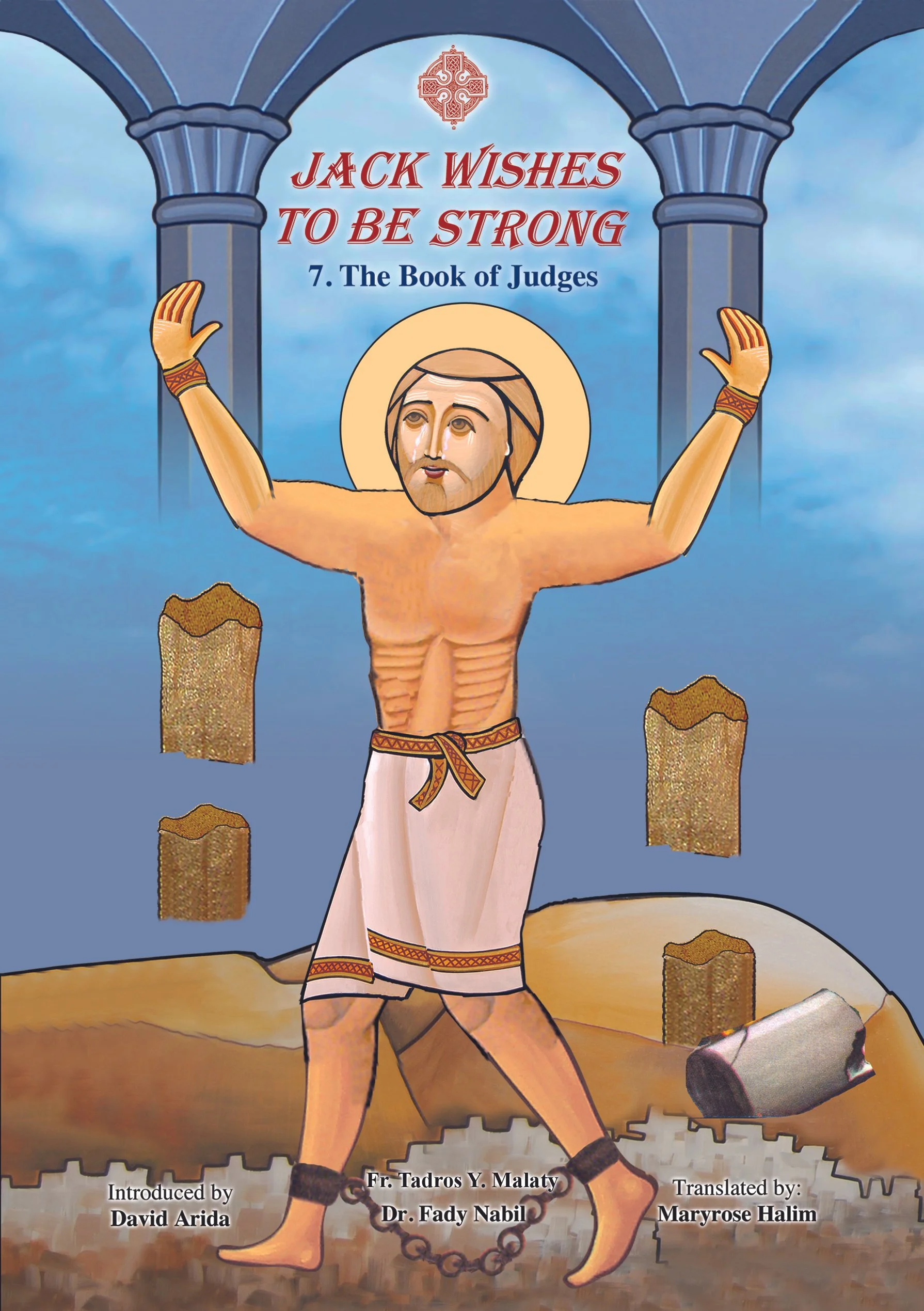 JACK WISHES TO BE STRONG: The Book of Judges (Bible stories for kids 7)