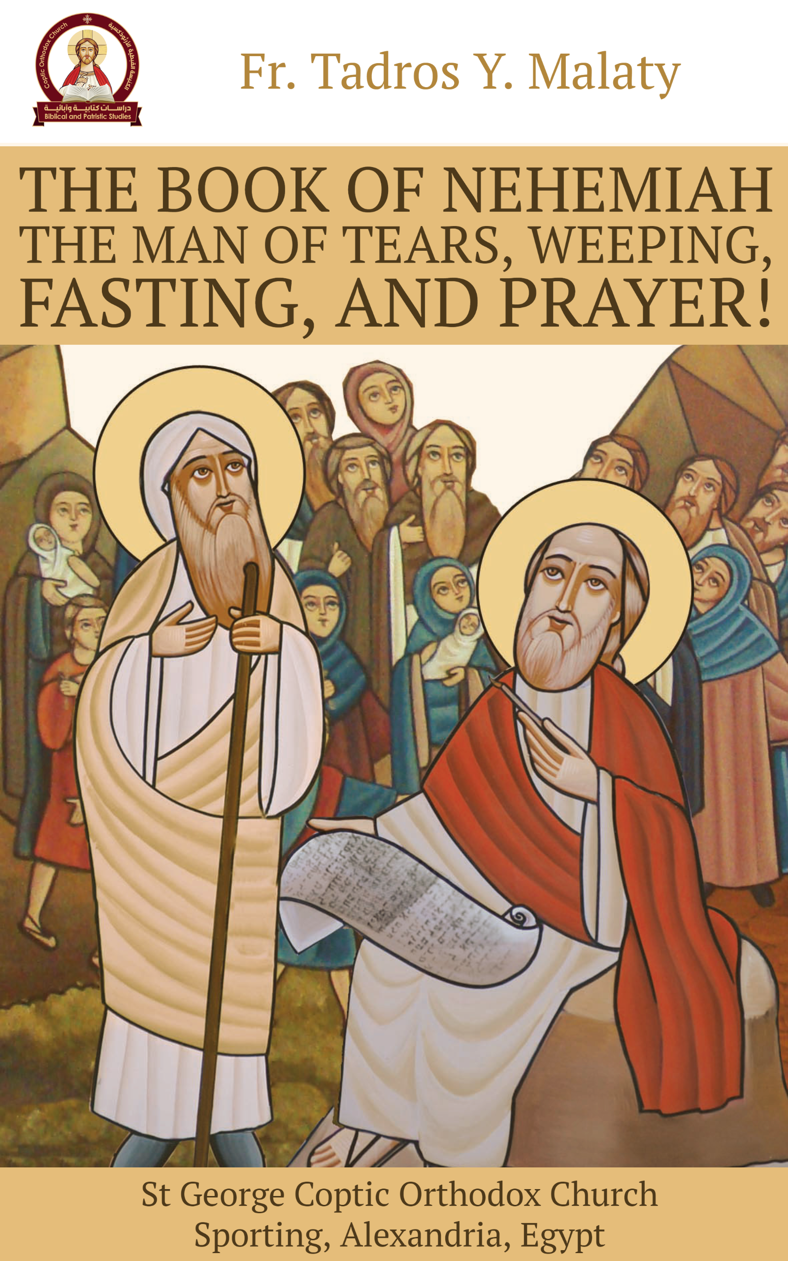 The Book of Nehemiah: The man of tears, weeping, fasting, and prayer! (Bible stories for kids 16)