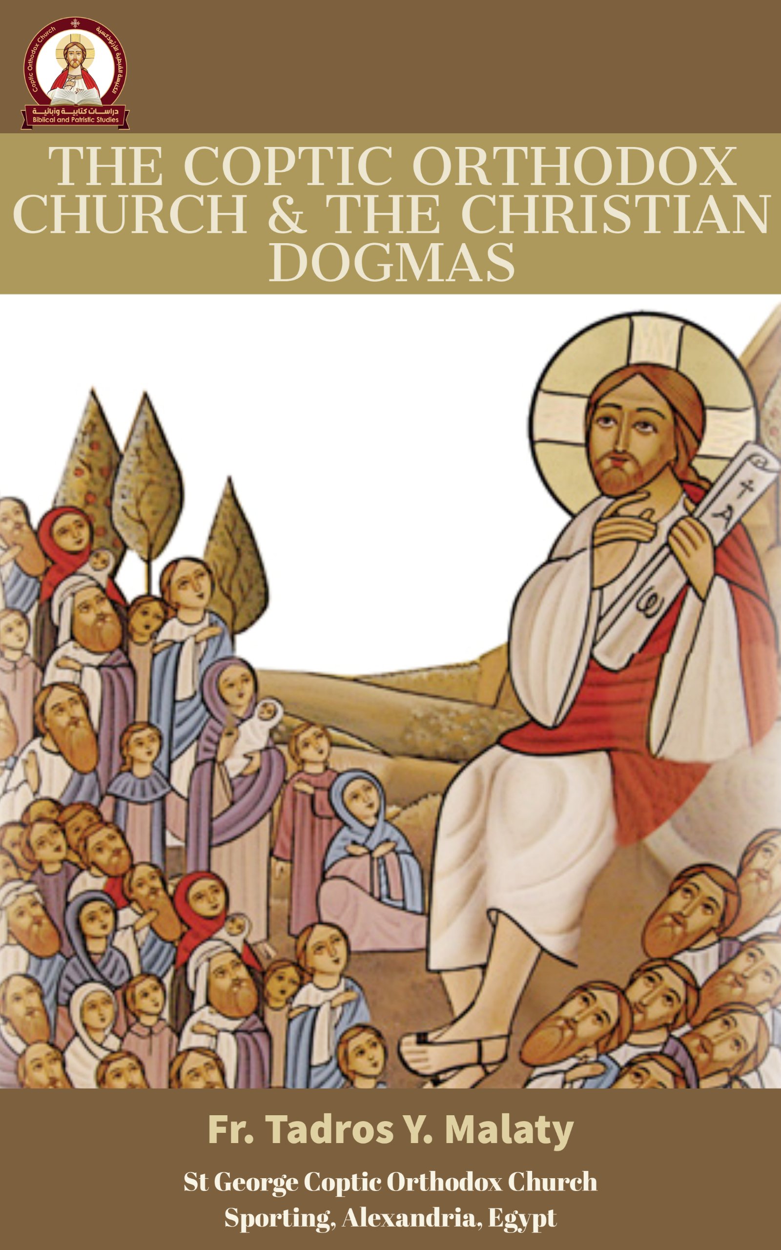 THE COPTIC ORTHODOX CHURCH &amp; THE CHRISTIAN DOGMAS