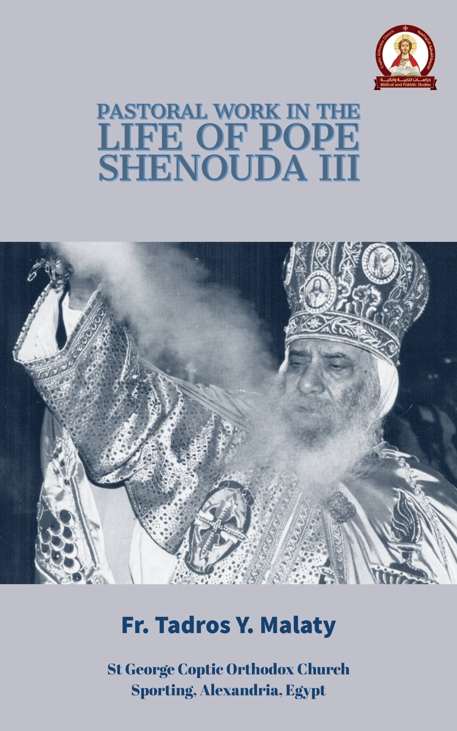 The Pastoral Work in the life of POPE SHENOUDA III