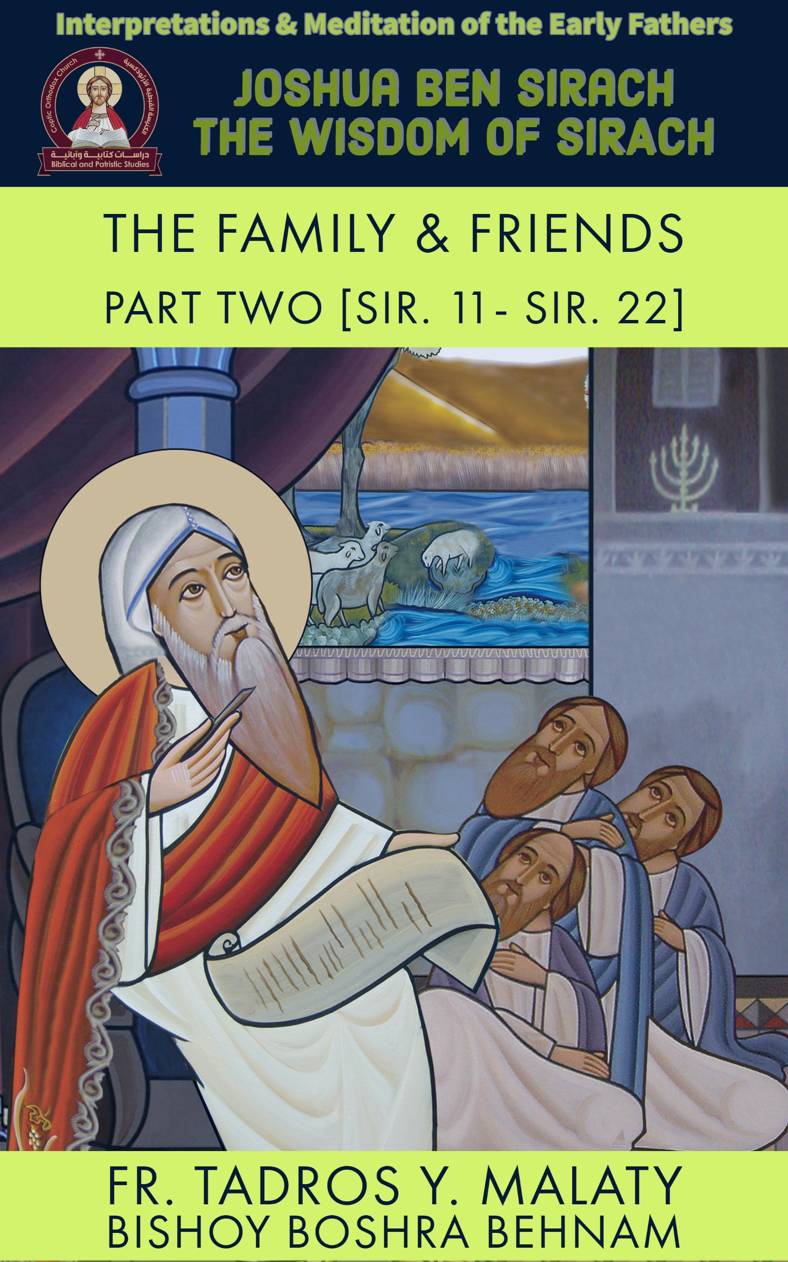 A religious illustration featuring Saint Joshua Ben Sirach, also known as the Wisdom of Sirach, with a group of men listening to him. In the background, there is a scene with a river, animals, and a landscape. The image includes text referencing interpretations and meditation of early fathers, part two of a series, and mentions Fr. Tadros Y. Malaty and Bishop Boshra Behnam.