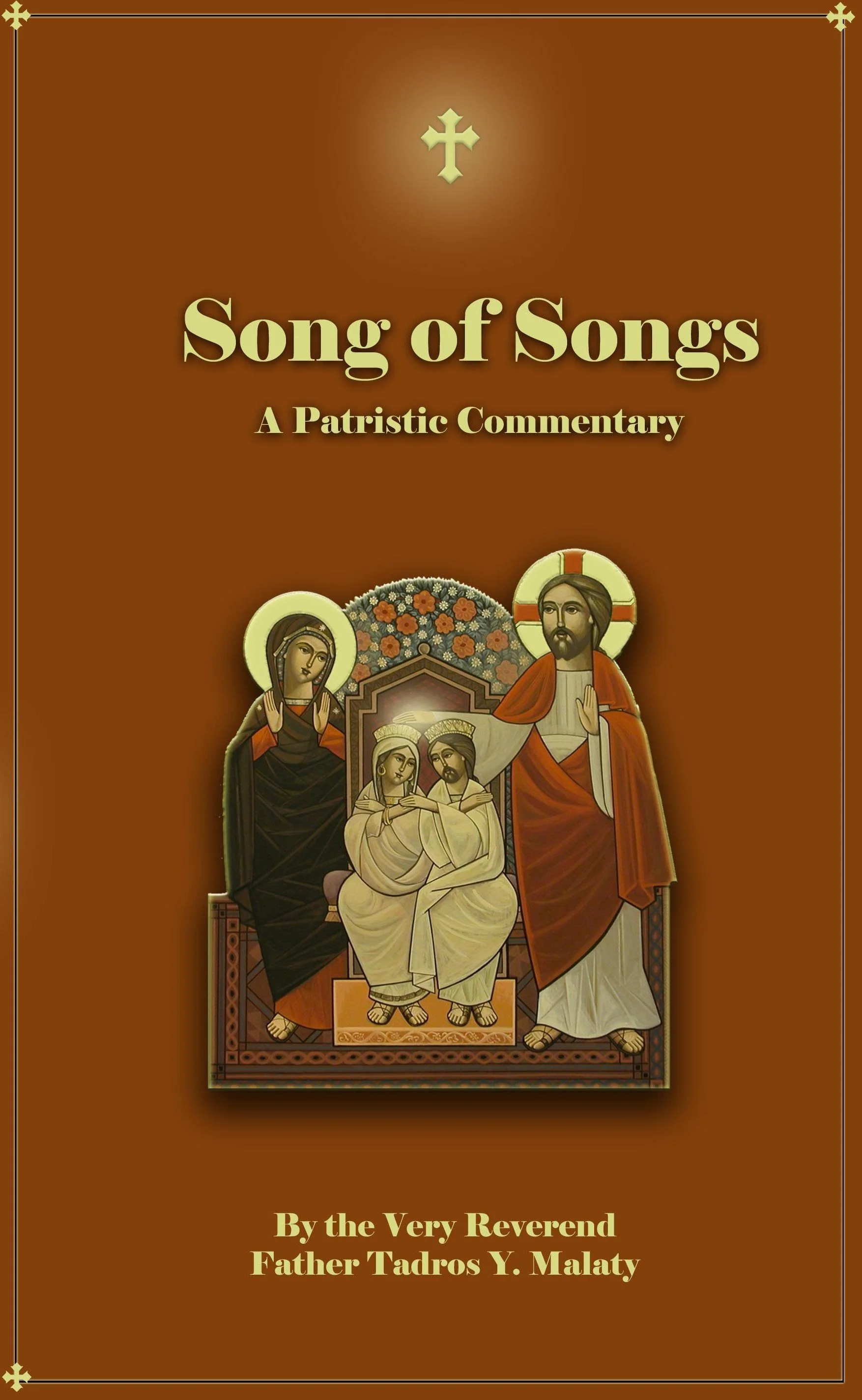 Cover of a book titled 'Song of Songs: A Patristic Commentary' by Father Tadros Y. Malaty. The cover features an icon-style image of the Holy Family with Mary, Joseph, and baby Jesus, and two angels on either side, set against a brown background with a small cross at the top.