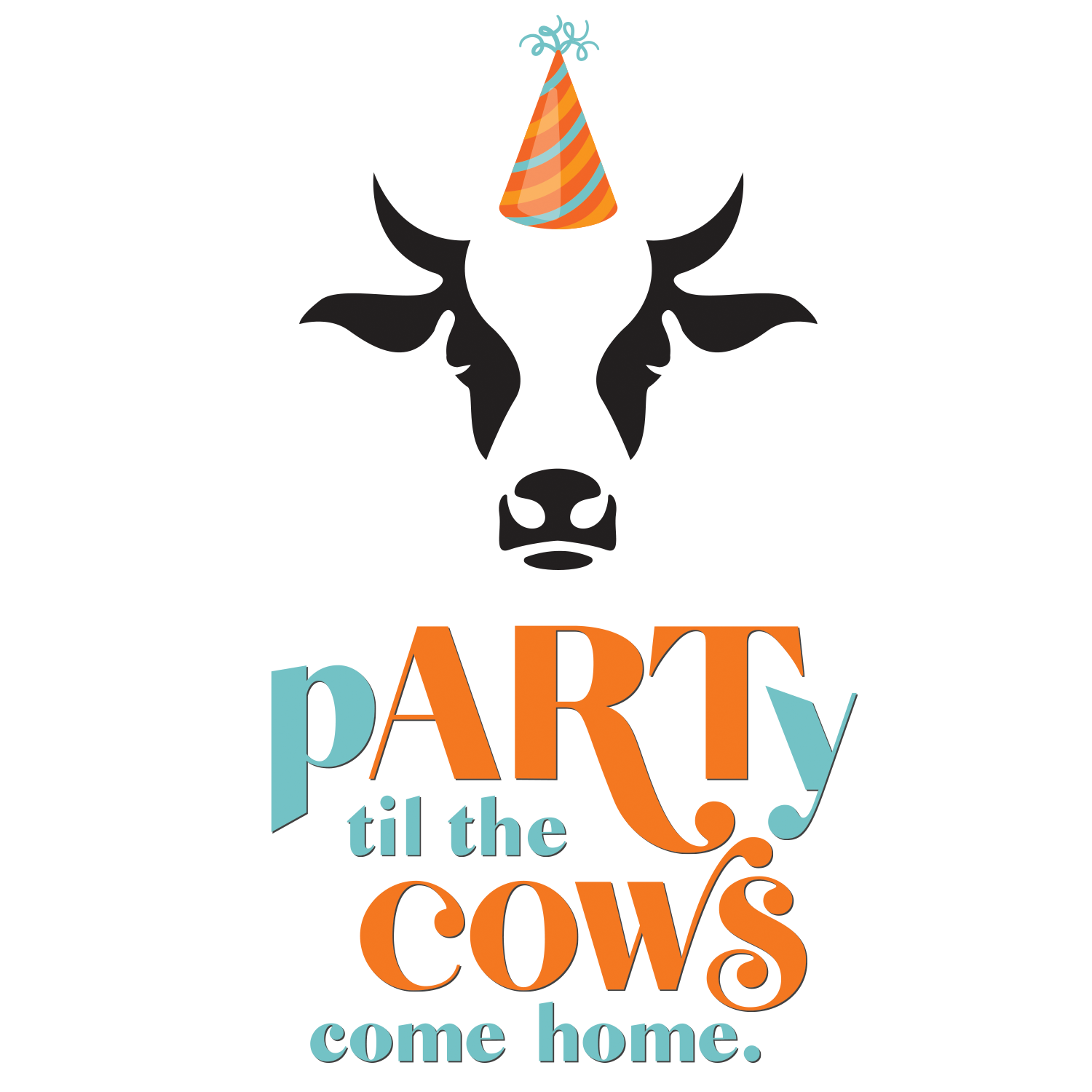 pARTy ’til the Cows Come Home!