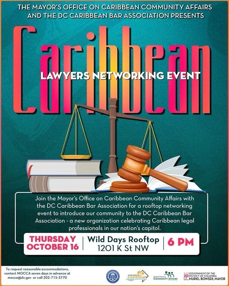 Join the Mayor's Office on Caribbean Community Affairs with the DC Caribbean Bar Association for a Caribbean Lawyers Networking Event. Meet us on the rooftop for an event celebrating Caribbean legal professionals in the nation's capitol.
When: Thursd