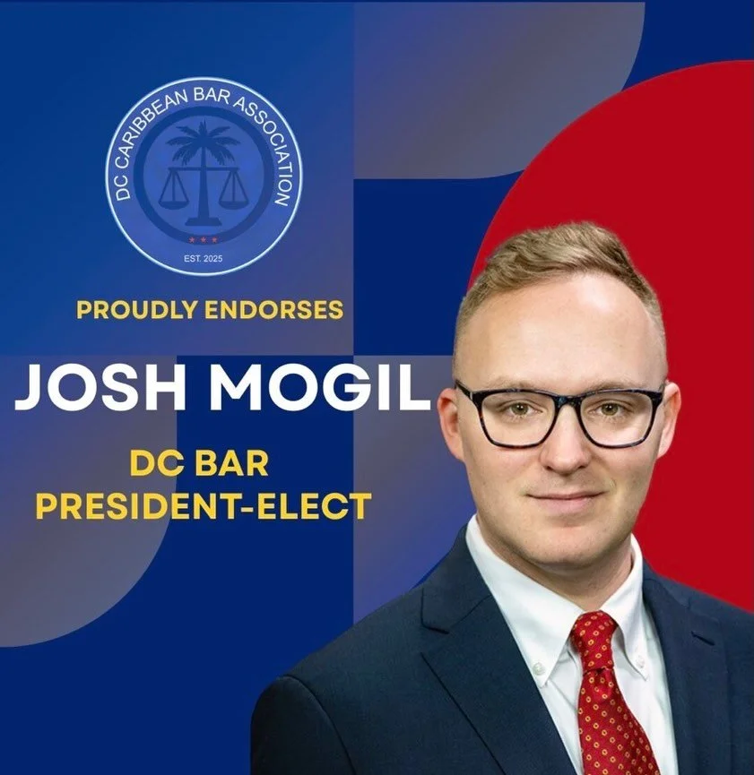 The DC Caribbean Bar Association is pleased to endorse&nbsp;Josh Mogil for D.C. Bar President! A valued member of the DC Caribbean Bar Association, and an active leader within the DC legal community, Josh brings a strong record of service across the 