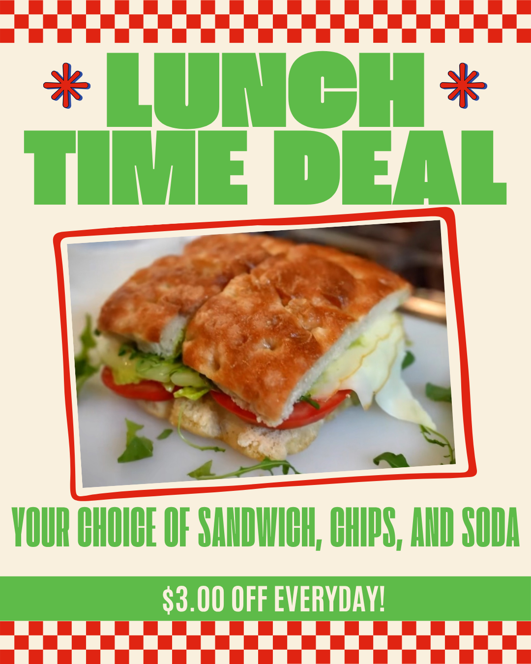 Your choice of a Sandwich, Chips, & Soda $3 off everyday!