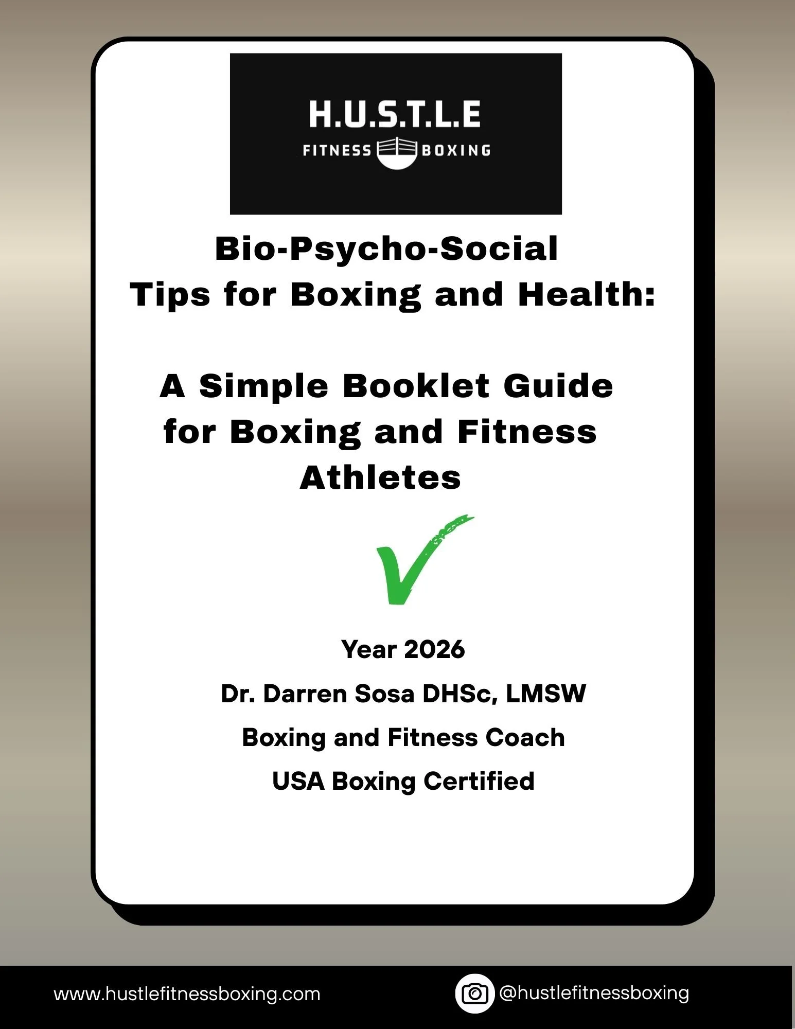 Bio-Psycho-Social  Tips for Boxing and Health:  A Simple Booklet Guide for Boxing and Fitness Athletes. Dr. Darren Sosa DHSc, LMSW - PDF Digital Booklet