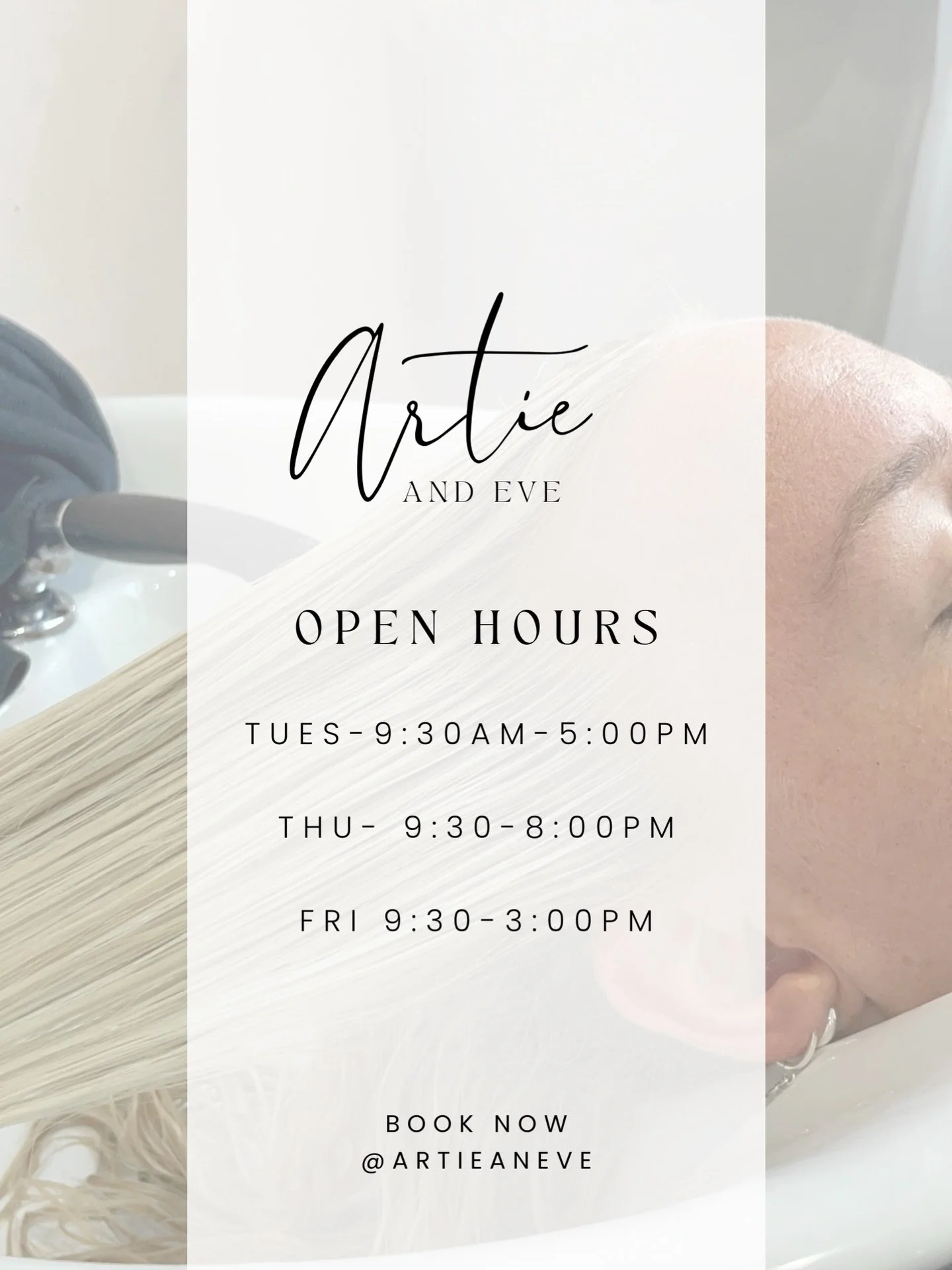 Artie and eve have changed their open hours.
For the first 2 weeks of February, my hours will be even shorter due to my 2nd child starting school and the short days. 
How ever after everything is back to normal artie and eve will be at your every hai