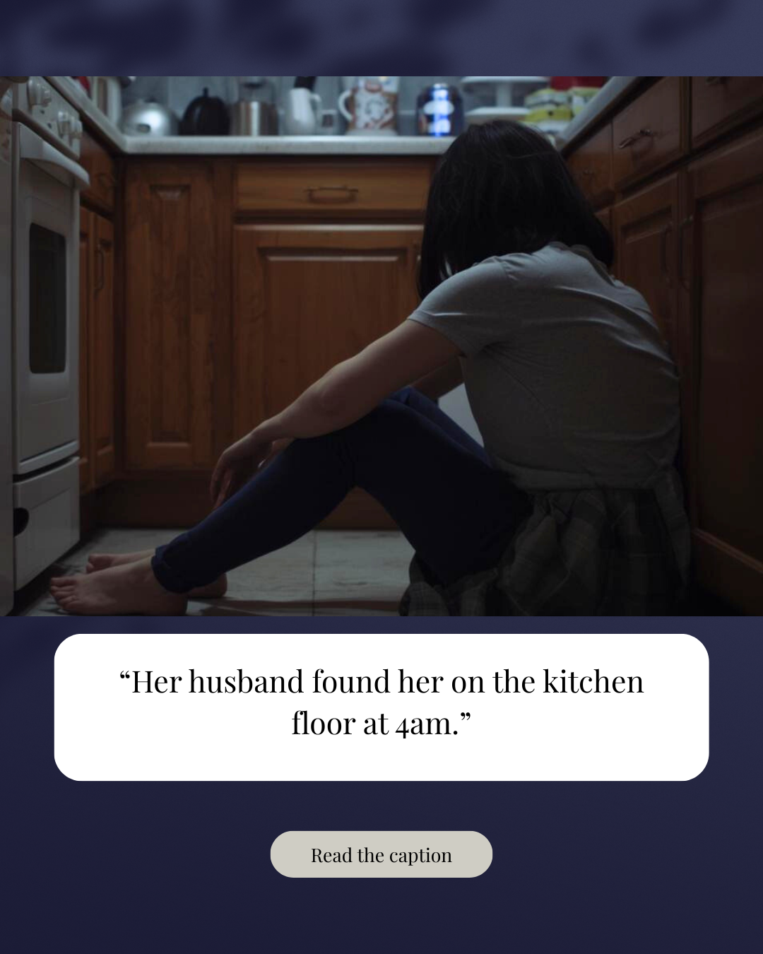 When Her Husband Found Her on the Kitchen Floor at 4am