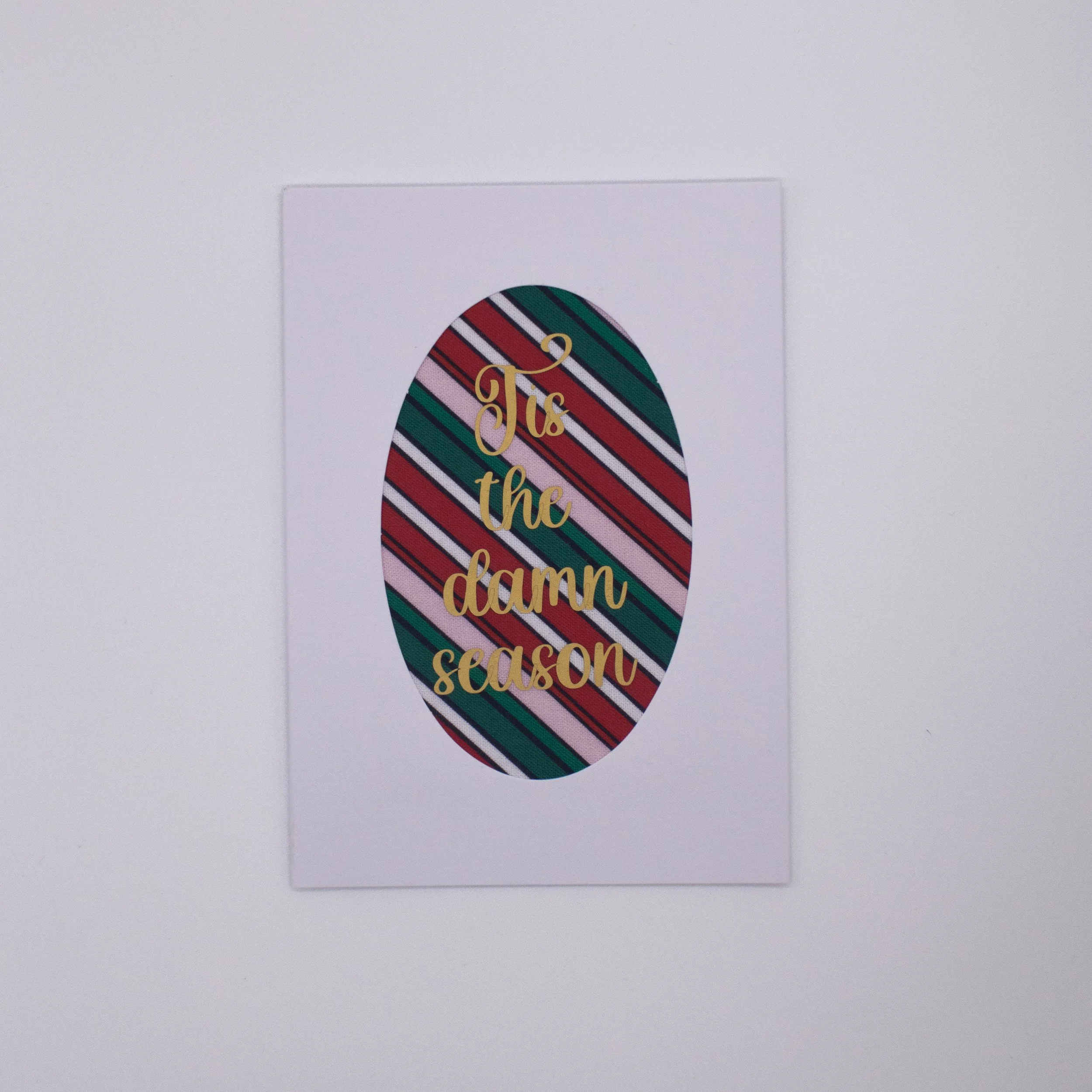 Tis The Damn Season - Greeting Card