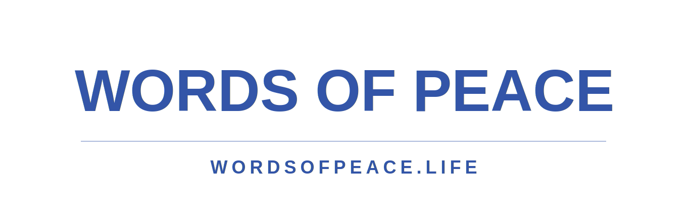 Words of Peace.Life