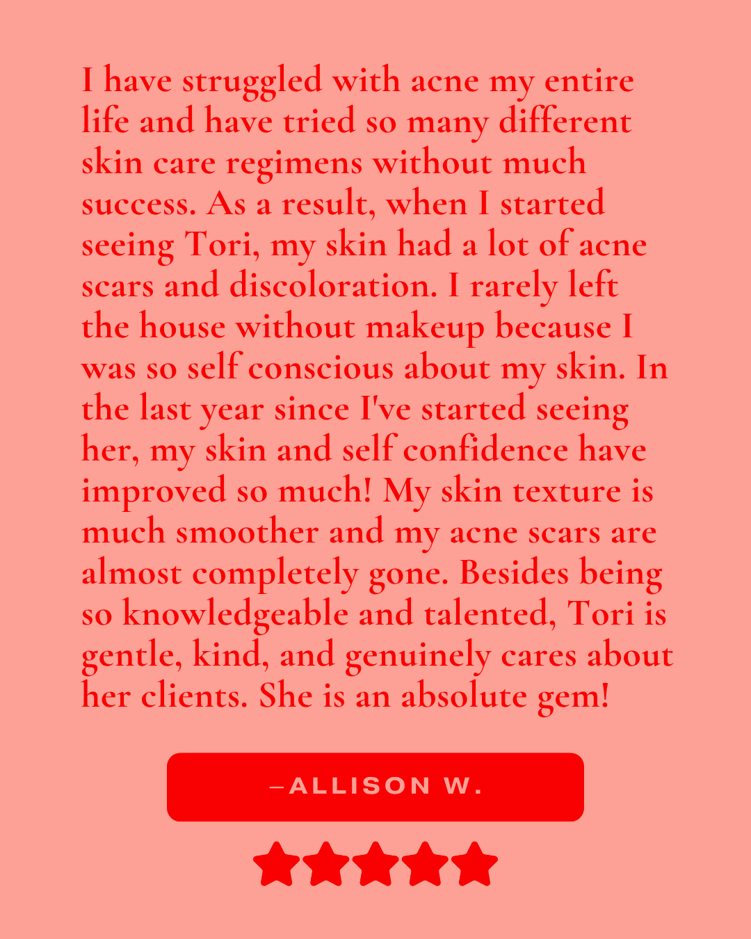Review that reads, "In the last year since I've started seeing her, my skin and self confidence have improved so much! My skin texture is much smoother and my acne scars are almost completely gone. Besides being so knowledgeable and talented..."