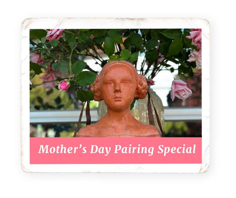 Mother’s Day Pairing Special