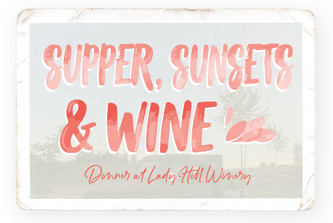 Supper, Sunsets &amp; Wine: Friday Dinner at Lady Hill