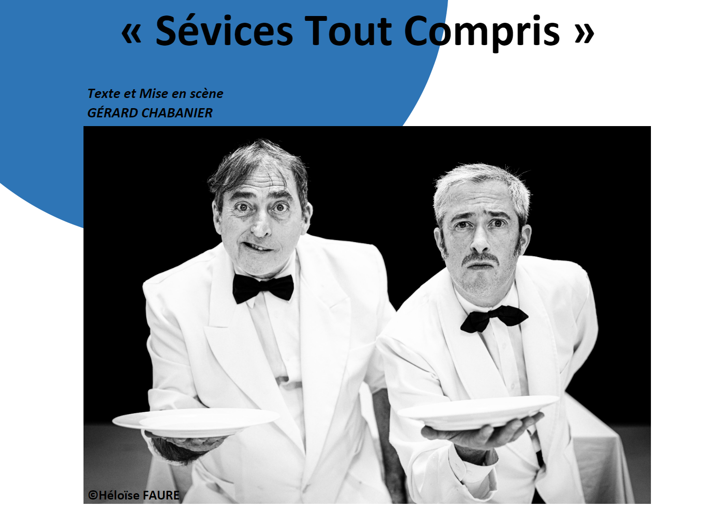 Black and white photo of two men in tuxedos with bow ties, holding plates, looking surprised, with text in French titled 'SéVICES Tout Compris' and credits to Gérard Chabanier, noted as part of a theatrical production by Héloïse Faure.