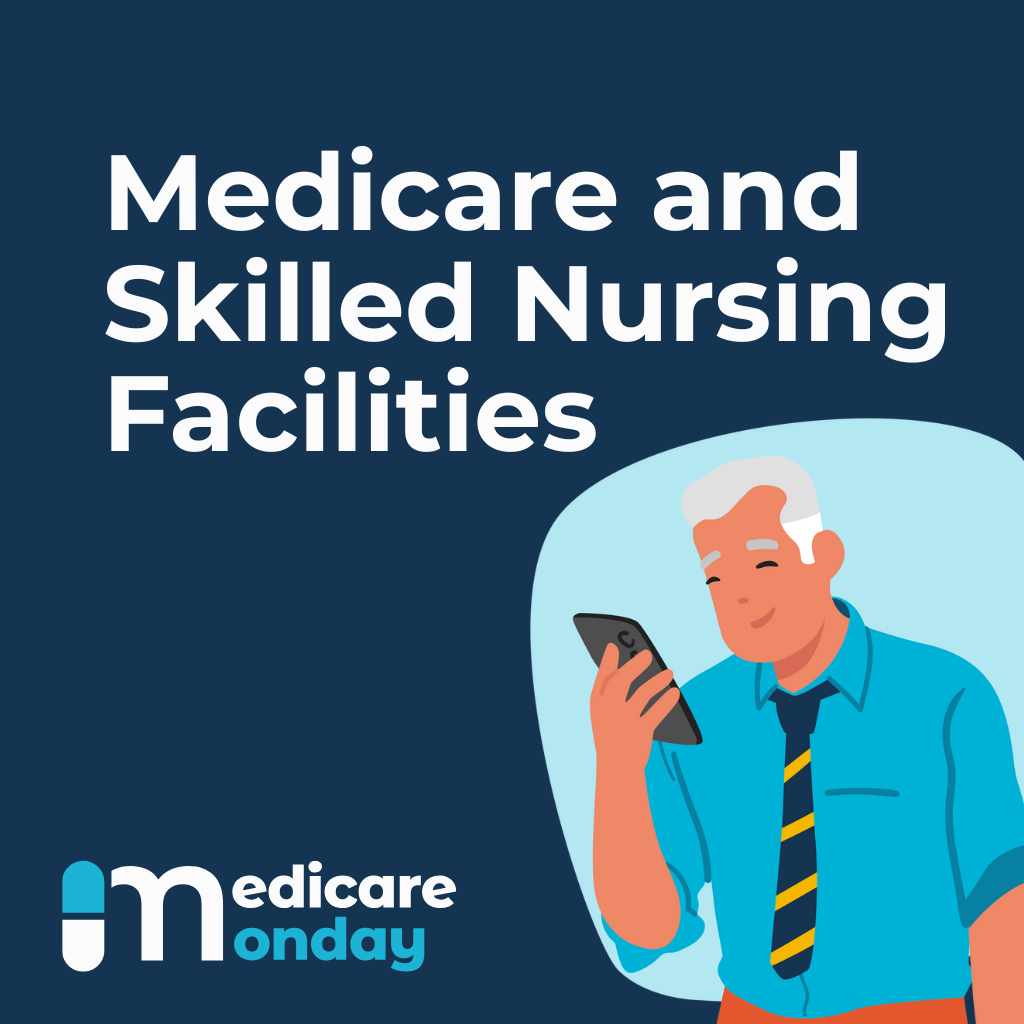 Medicare and Skilled Nursing Facilities