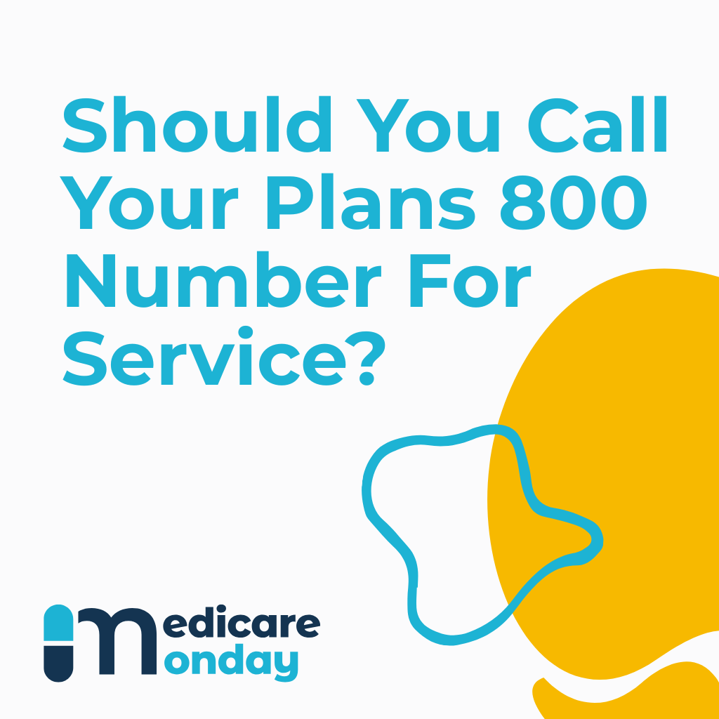 Should You Call Your Plans 800 Number For Service?