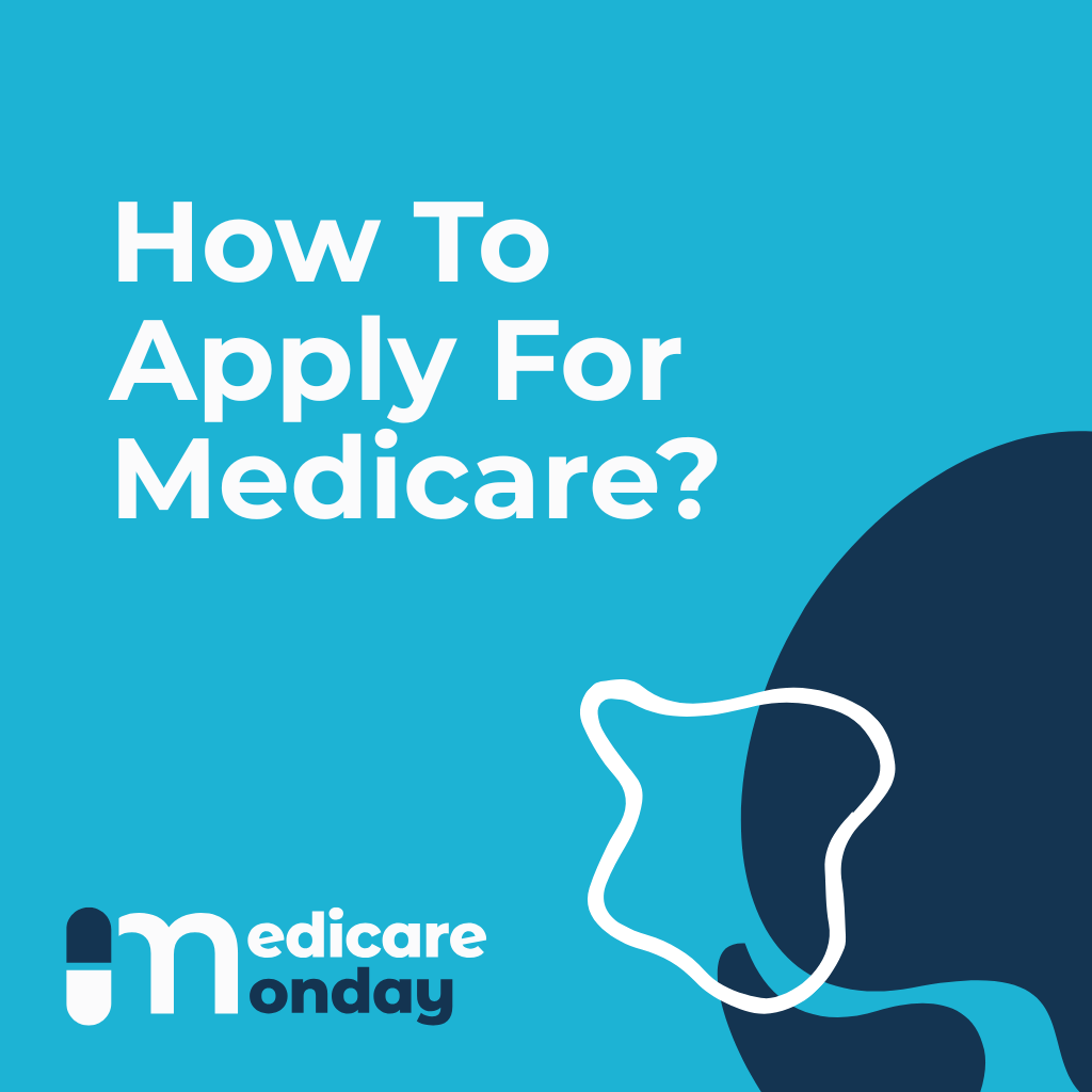 How To Apply For Medicare?
