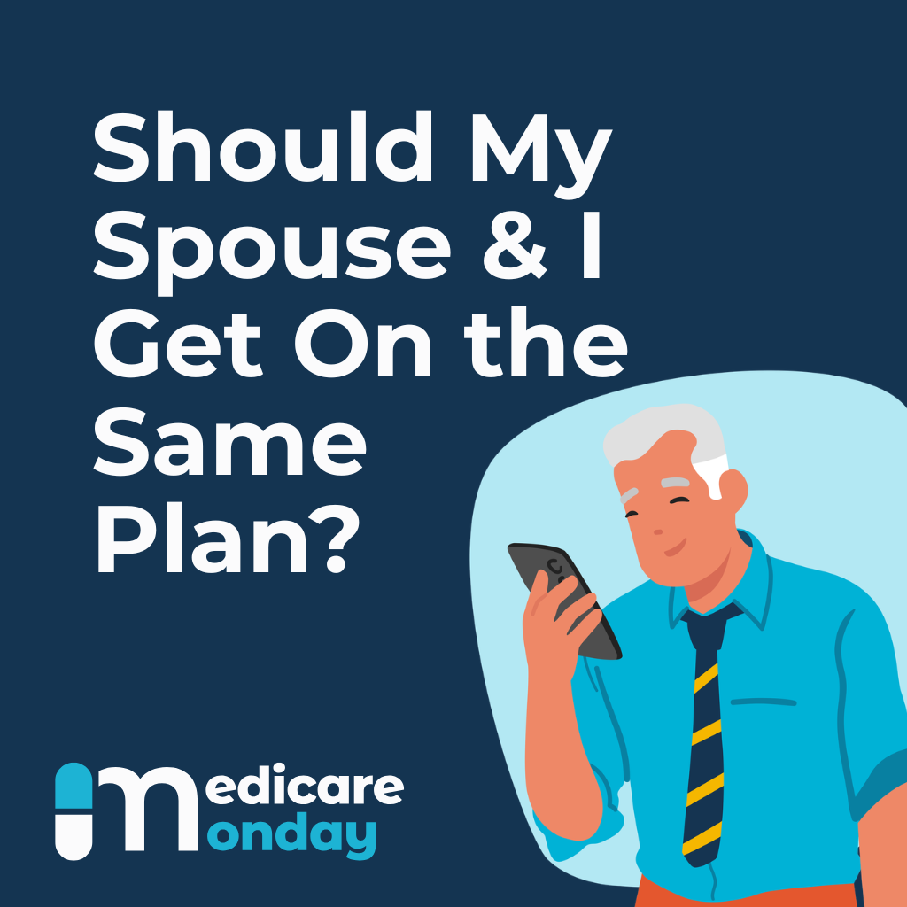 Should My Spouse &amp; I Get On the Same Plan?