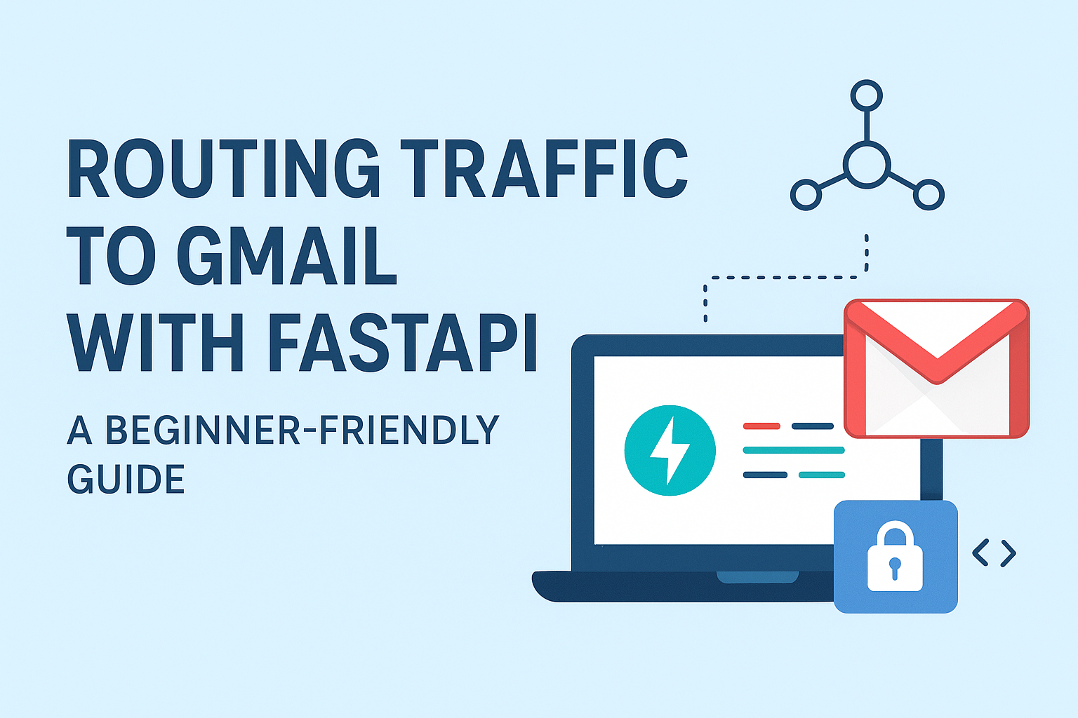 Routing traffic to Gmail with FastAPI