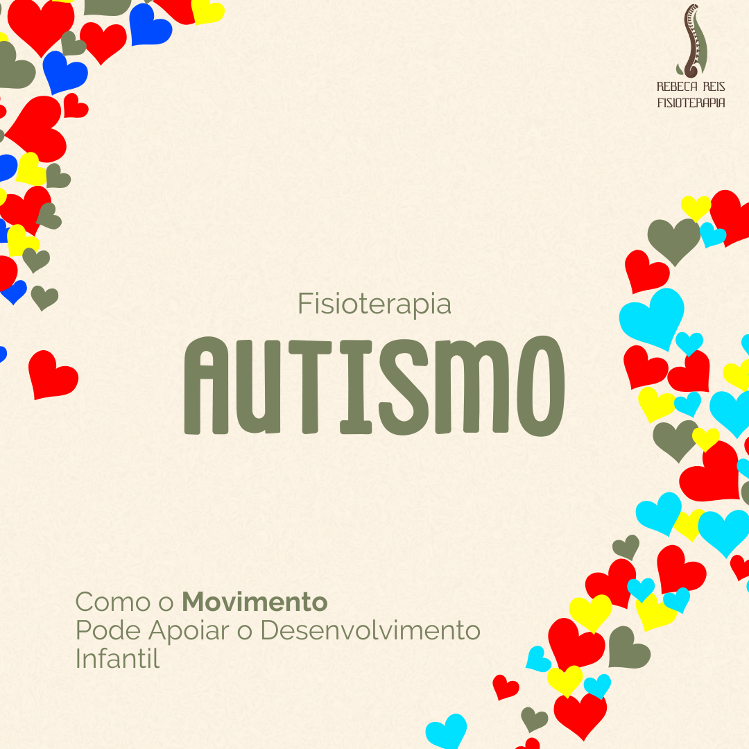 Fisioterapia e Autismo: Como o Movimento Pode Apoiar o Desenvolvimento Infantil