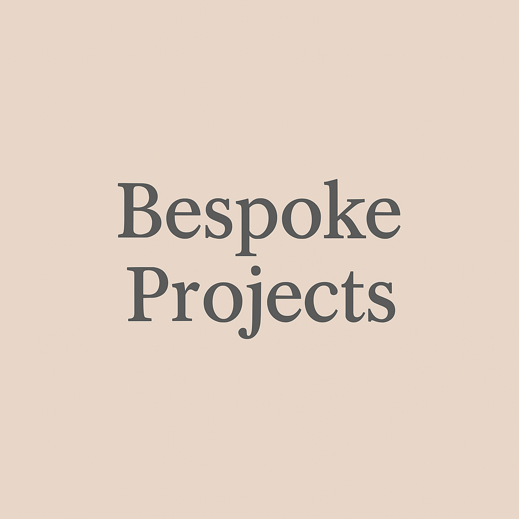 Bespoke Projects