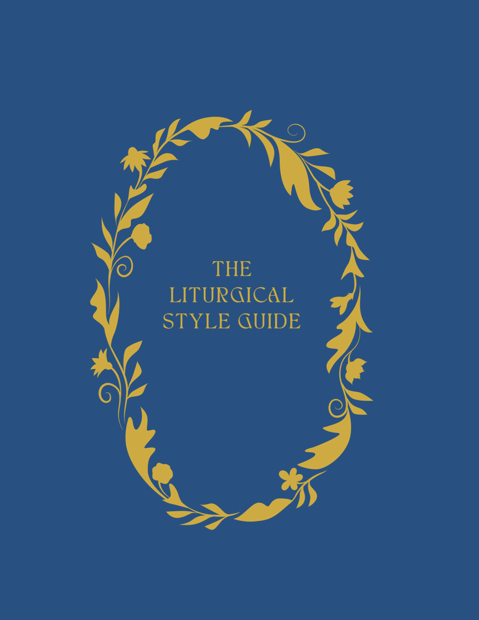 Limited Edition: The Liturgical Style Guide