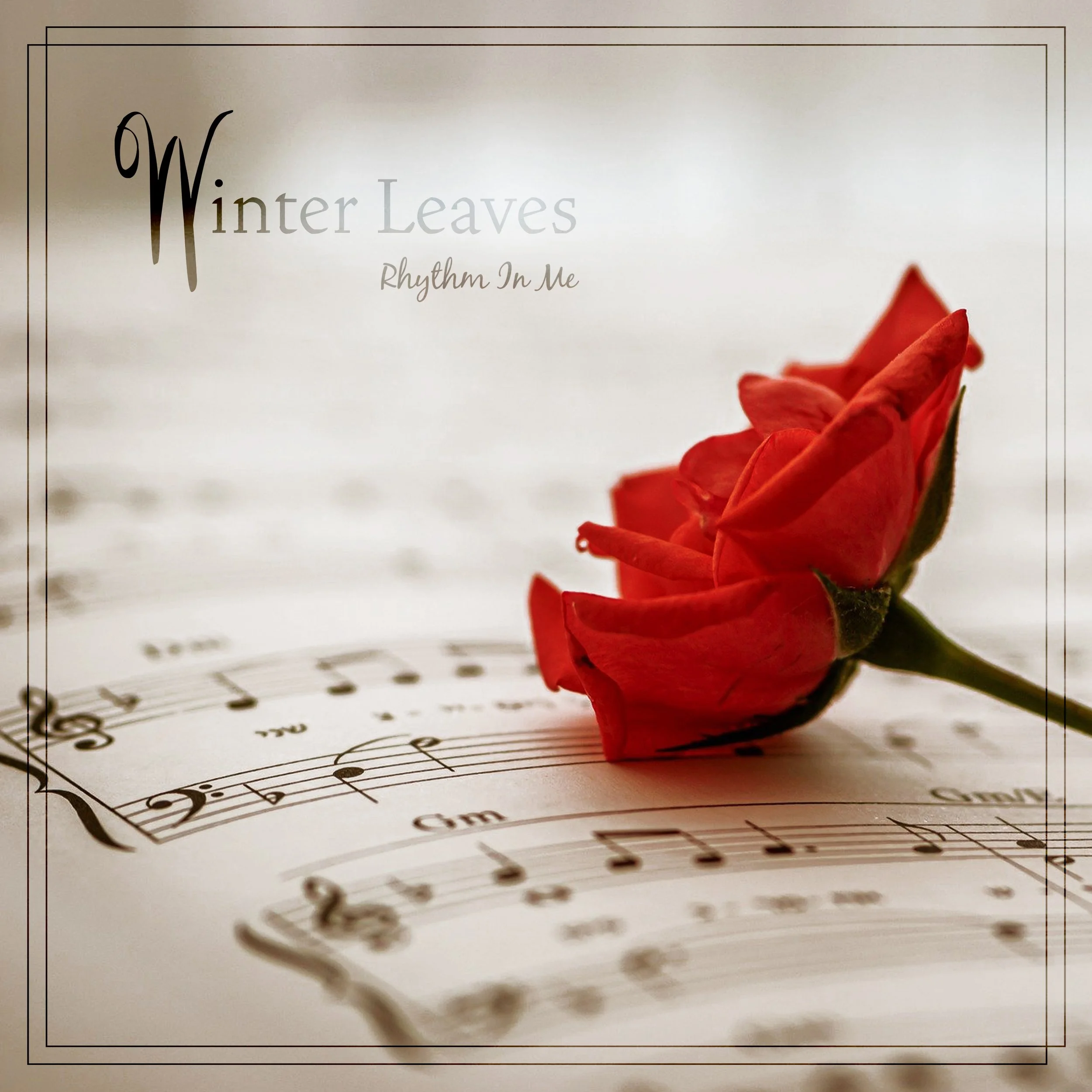 Winter Leaves - Rhythm In Me (Cover).jpg