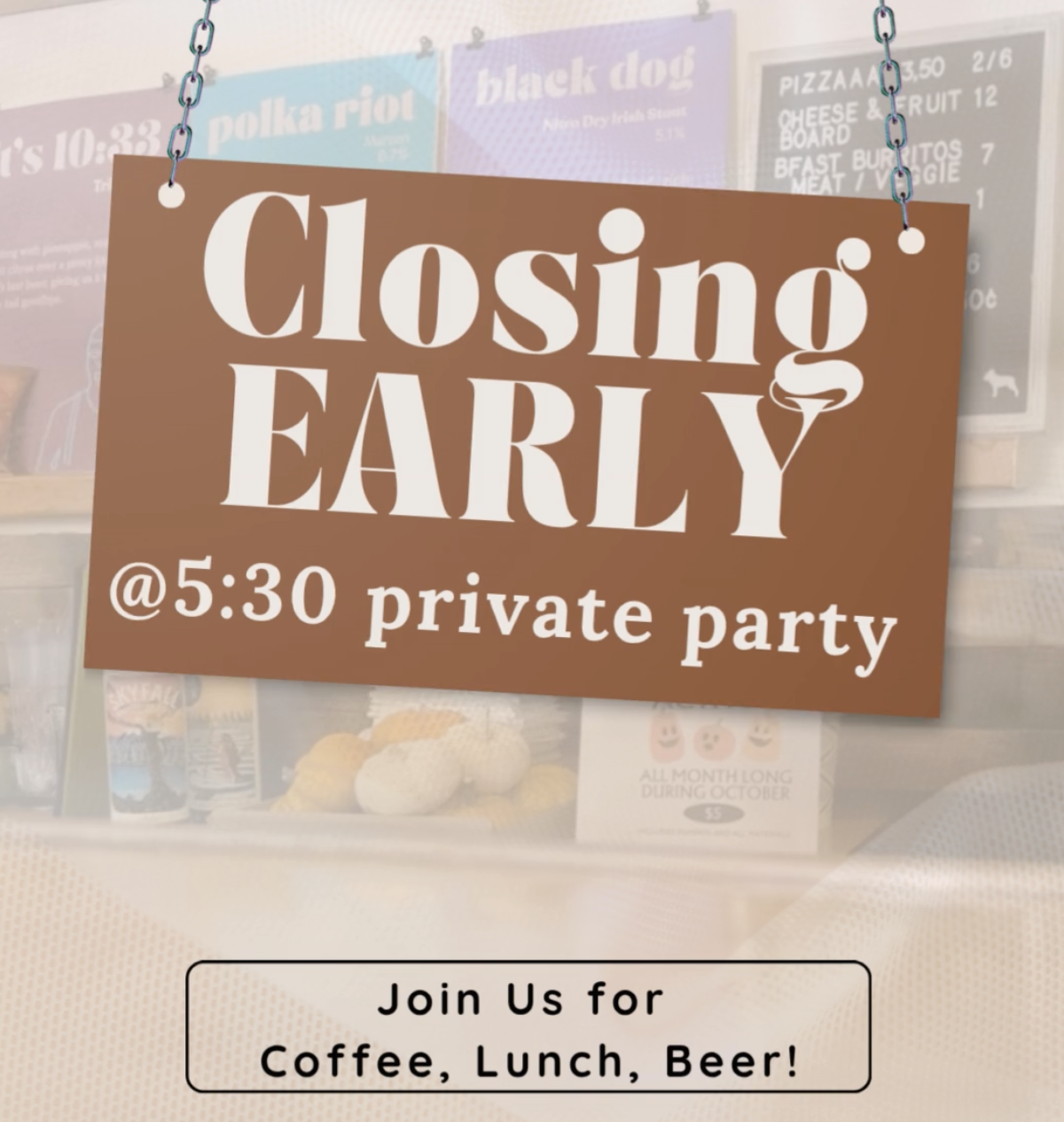 PRIVATE PARTY - Closing at 5:30 pm