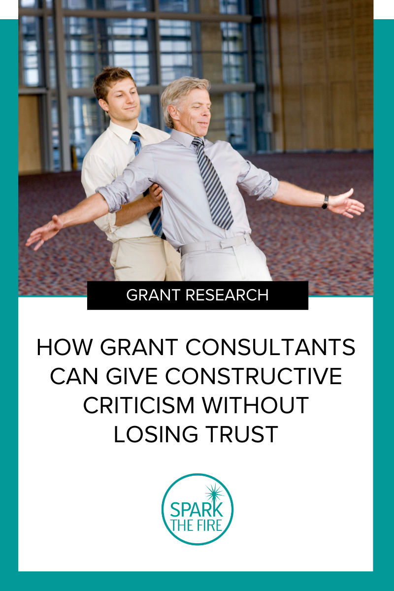 How Grant Consultants Can Give Constructive Criticism Without Losing Trust