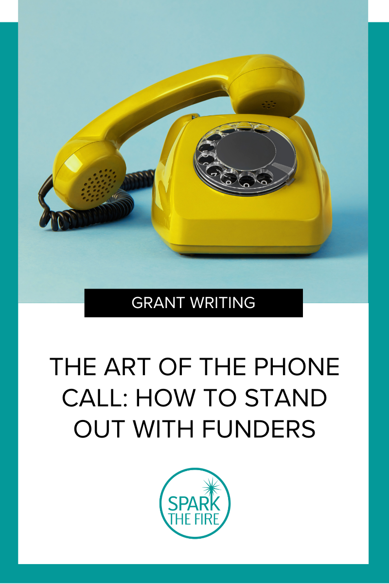 The Art of the Phone Call: How to Stand Out With Funders