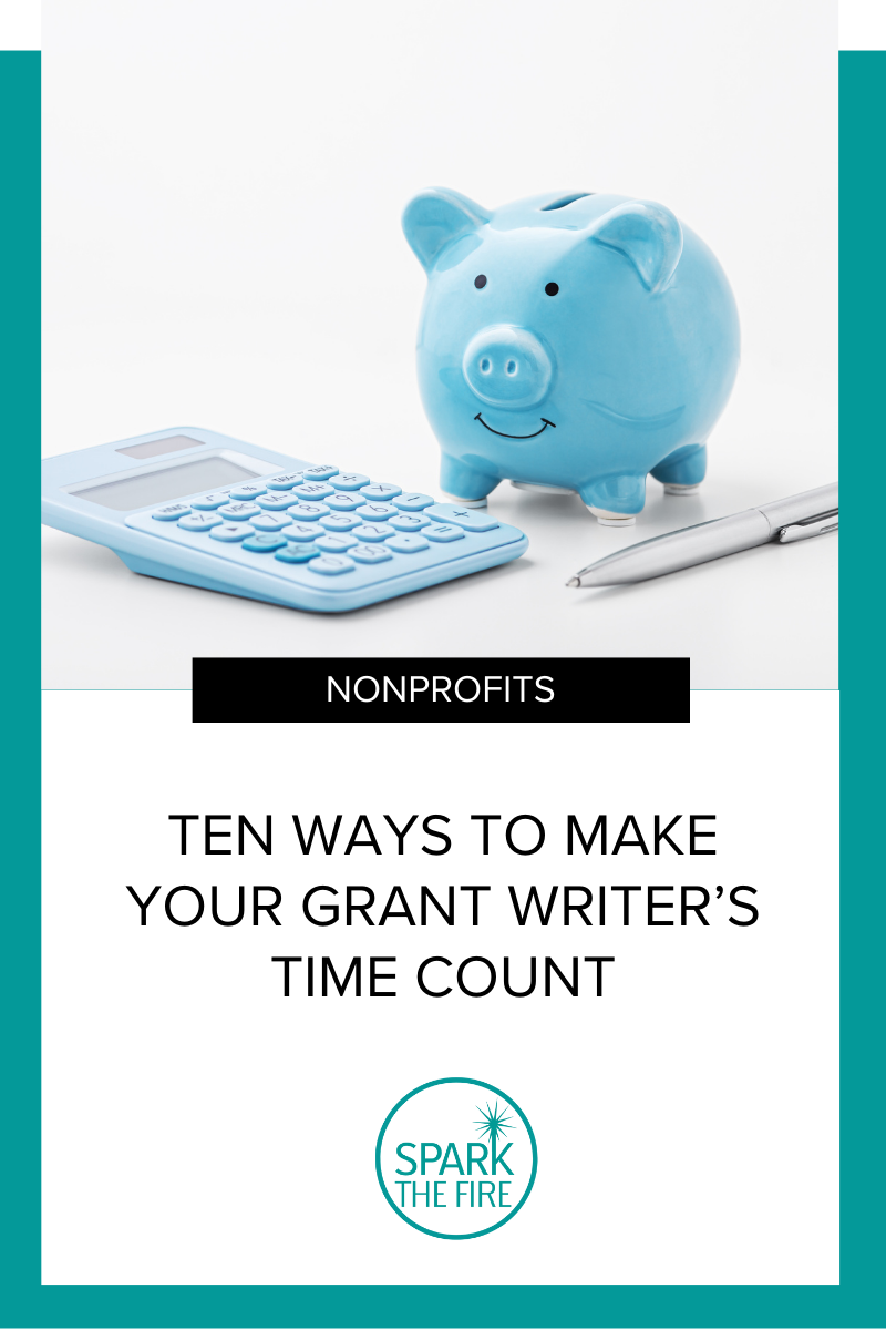 Ten Ways to Make Your Grant Writer’s Time Count
